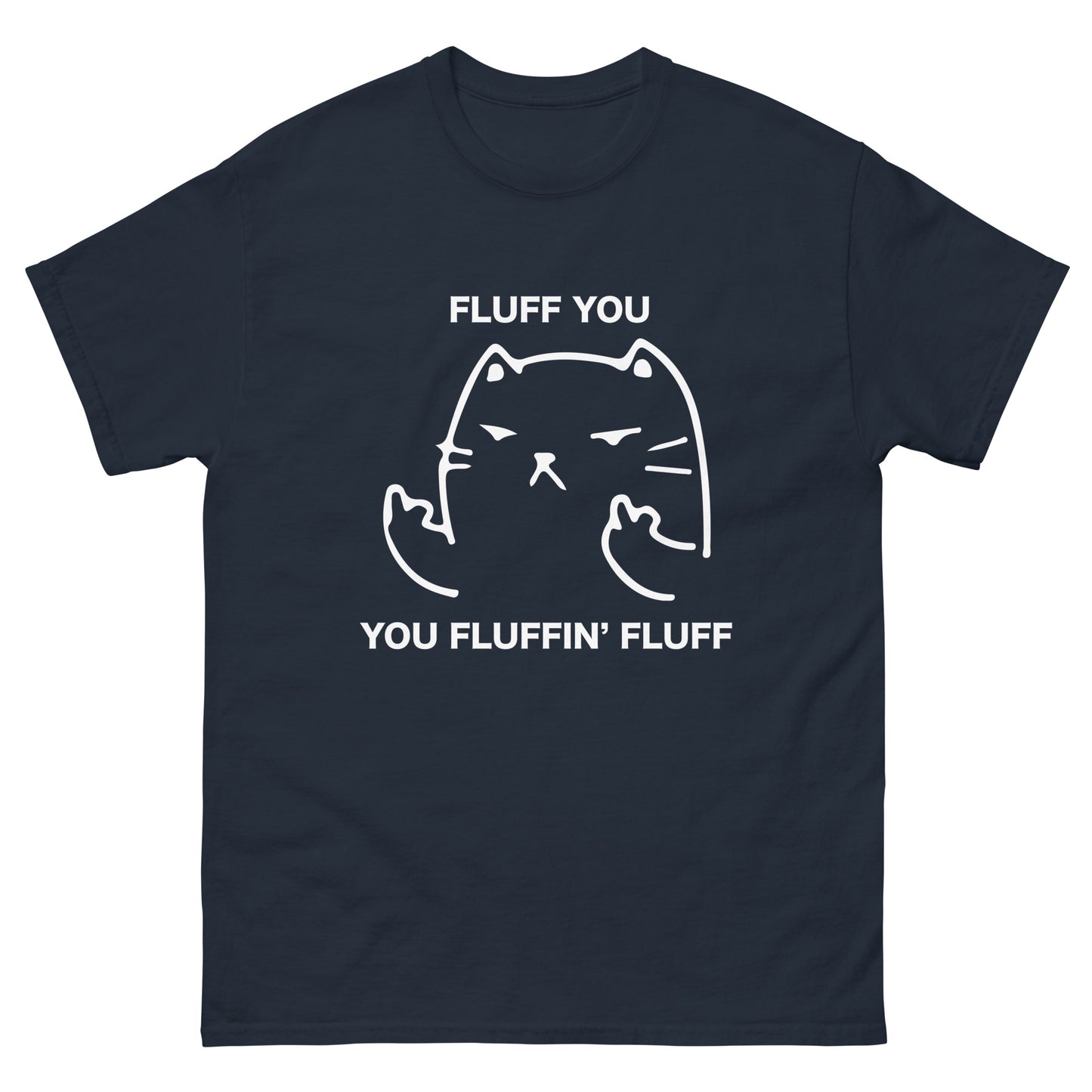 Fluff You Cat T-Shirt - Funny Cat Attitude Tee (white outline)