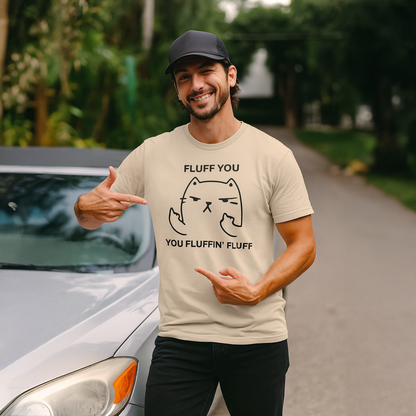 Man with trucker hat wearing black outline Fluff You, You Fluffin Fluff tee shirt.
